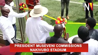 President Museveni launches Nakivubo Stadium