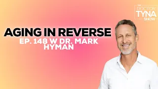 EP: 148: Aging In Reverse | Dr. Mark Hyman