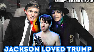 Michael Jackson Was a Trump Supporter! – Johnny Massacre Show 118