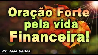 ORAÇÃO FORTE PELA VIDA FINANCEIRA, EMPREGO, DÍVIDAS, PROSPERIDADE.