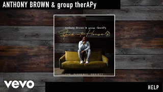 Anthony Brown & group therAPy - Help (Official Audio)