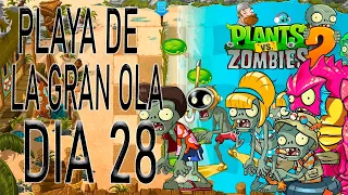 Plantas vs Zombies 2 Playa de la gran ola Dia 28