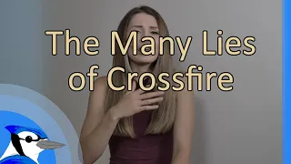 The Many Lies of Crossfire