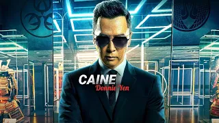 Caine - Edit | Donnie Yen