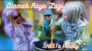 ALAMAK RAYA LAGI! (PARODY) SKeSTa 2024