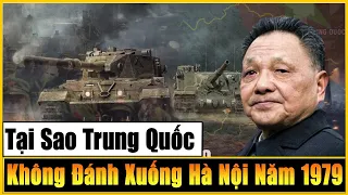 Tại Sao Quân Trung Quốc Không Tiến Đánh Xuống Hà Nội Trong Chiến Tranh Biên Giới Việt Trung Năm 1979