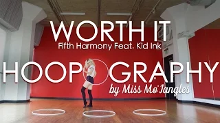 HULA HOOP - Worth It - Fifth Harmony ft. Kid Ink | Choreography