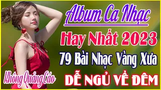 LK Nhạc Vàng Xưa Hay Nhất THƯ GIÃN Nghe Thử Một Lần NGHIỆN TỚI GIÀ ➤ Album Bolero Ru Ngủ Về Đêm #79