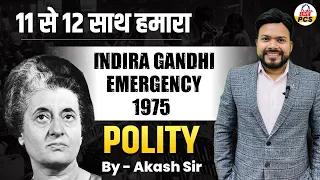 "Understanding Indira Gandhi Emergency 1975 | Polity By Akash Sir   | POLITY & GOVERNANCE