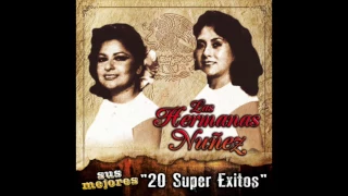 Las Hermanas Nuñez - Sus Mejores "20 Super Exitos" (Disco Completo)