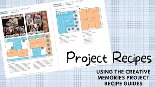 How To Read Creative Memories Project Recipes