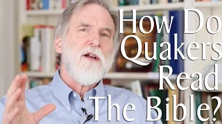 How Do Quakers Read the Bible?