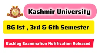 Kashmir University BG Ist , 3rd & 6th Semester Backlog Examination Notification Released