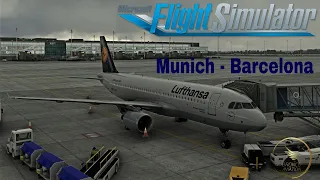 MSFS LIVE | Ultra Realistic Graphics | Real Ops | Munich - Barcelona | Lufthansa Fenix A320-214