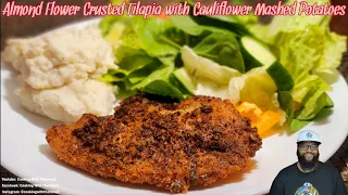 Almond Flour Crusted Tilapia | Cauliflower Mashed Potatoes | Keto | Low Carb | Cooking With Thatown2