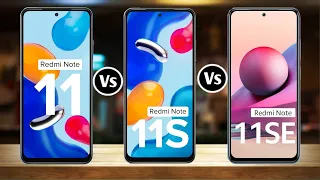 Redmi Note 11 Vs Redmi Note 11S Vs Redmi Note 11 SE