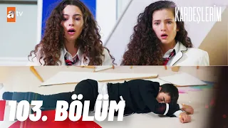 Kardeşlerim 103. Bölüm @atvturkiye