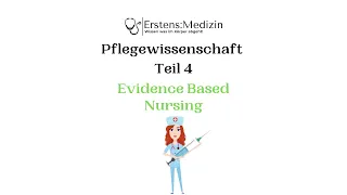 Pflegewissenschaft Teil 4 - Evidence Based Nursing