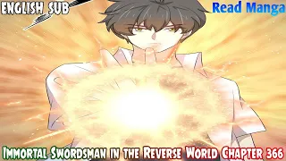 【《I S i t R W》】Immortal Swordsman in the Reverse World Chapter 366 English Sub