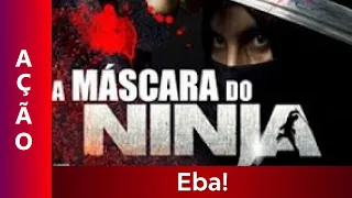 A Máscara do Ninja - Filme Dublado Completo