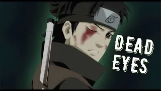 Shisui Uchiha「AMV」 Dead Eyes