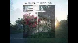 Citizen & Turnover - Split [Full]