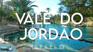 Vale do RIO JORDÃO |  ISRAEL |  Série Viaje Comigo