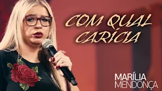 Marília Mendonça - Com Qual Carícia