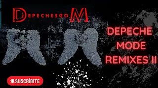 Special SET - DEPECHE MODE - Remixes II #depechemode