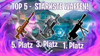 TOP 5 - STÄRKSTE WAFFEN in FORTNITE RDW! 😱 DIE BESTE WAFFE 🔥 Fortnite Rette die Welt