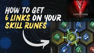 [UNDECEMBER] HOW TO GET 6 LINKS ON YOUR SKILL RUNES
