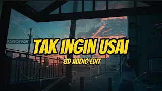 TAK INGIN USAI || 8D AUDIO EDIT + LIRIK || KEISYA LEVRONKA (TIKTOK VERSION)