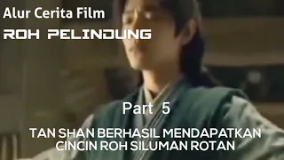 Alur Cerita Film | Roh Pelindung | Part 5