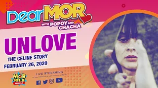 Dear MOR: "Unlove" The Celine Story 02-26-2020