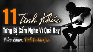 11 Tình Khúc Phòng Trà Hải Ngoại Từng Bị Cấm Nghe Vì Quá Hay |Tình Ca Sài Gòn Lay Động Triệu Tâm Hồn