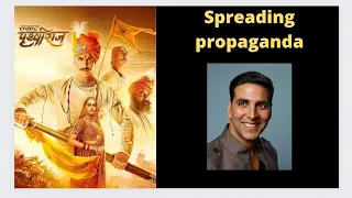 Akshay Kumar Spreading Propaganda during Samrat Prithviraj Promotion