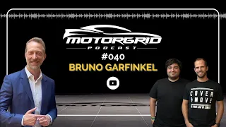 Motorgrid Podcast - Bruno Garfinkel - Ep 040