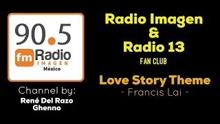 Love Story Theme - Francis Lai * Radio Imagen & Radio 13