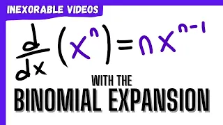 Proving the Power Rule (for Natural Numbers) with the Binomial Expansion | Differentiation