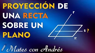 ✅▶ Cómo hallar la PROYECCIÓN Ortogonal de una RECTA sobre un PLANO en el Espacio ▶ 2º bachillerato