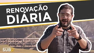 [SUB12] RENOVAÇÃO DIÁRIA - Luciano Subirá