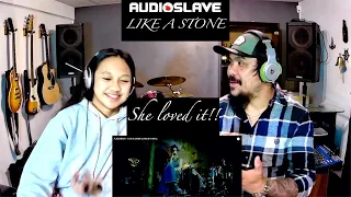 AUDIOSLAVE LIKE A STONE (MY DAUGHTER`S FIRST REACTION )