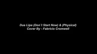 Don’t start now/Physical (version cover Dua Lipa) Fabrício Cromwell violin