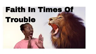 Faith In The Times Of Trouble | Facing Great Danger | Daniel 6:10-11,14,16 19-23, 26-27 | 2-18-2024