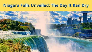 The Day Niagara Falls Ran Dry: Uncovering the Secrets of an Icon