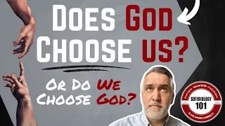 Does God choose us or do we choose God?
