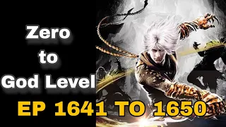 Zero to God Level Ep 1641 to 1650