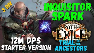 POE 3.22, 3.24 Inquisitor Spark Starter Build, 12M DPS, 3 div (updated 3.24 POB)