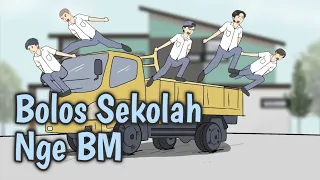 CARA BOLOS SEKOLAH YANG BENAR - Animasi Sekolah