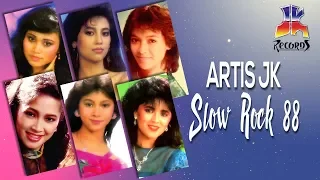 Artis JK - Slow Rock 88 (Best Kompilasi)